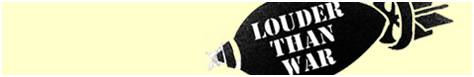 Louder Than War